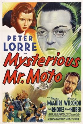 Mystery of Mr. Moto! A Timeless Tale of Intrigue Starring Peter Lorre