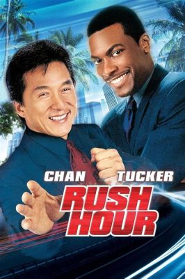 Rush Hour:  Bir Aksiyon Filmi ve Komik Bir Düetonun Harika Uyumu!