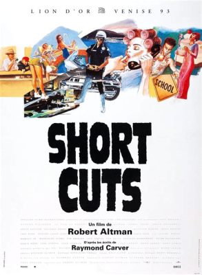 Short Cuts-ı Anlatan Olağanüstü Bir Film Mi Düşünüyorsunuz?